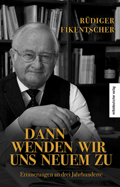 Rüdiger Fikentscher: Dann wenden wir uns Neuem zu