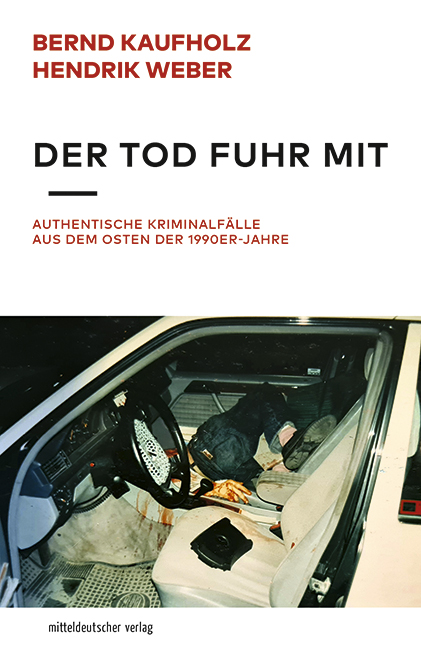 Bernd Kaufholz: „Der Tod fuhr mit“