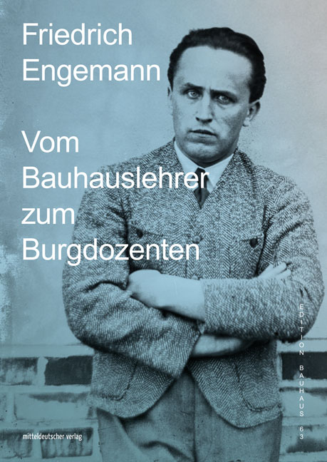 Stiftung Bauhaus Dessau (Hg.): Friedrich Engemann
